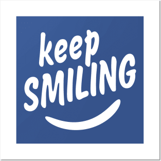 keep smiling Posters and Art